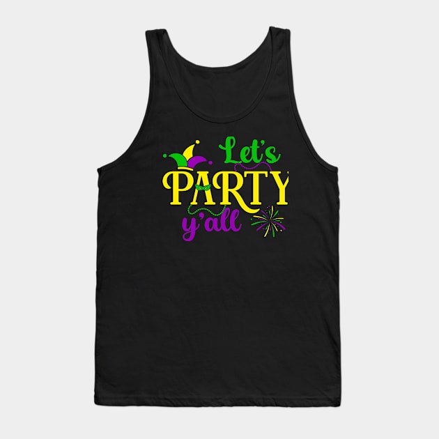 Lets Party Yall Mardi Gras Party Funny Mardi Gras Tank Top by ProArts